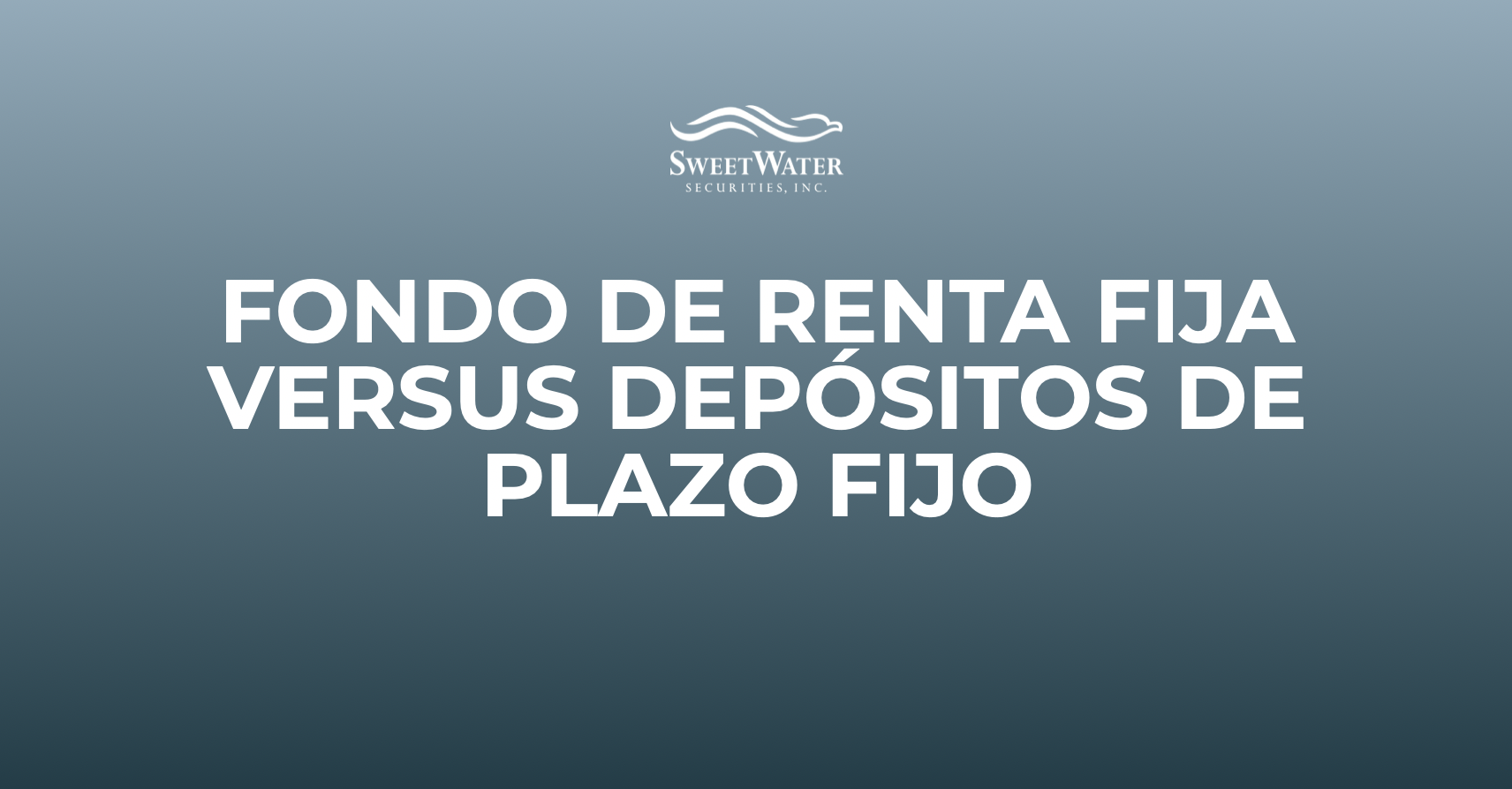 SWS - Educacion Financiera - Fondos de Renta Fija vs Plazo Fijo